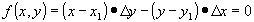 f(x,y)=(x-x1)*dy-(y-y1)*dx=0