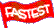 FASTEST
